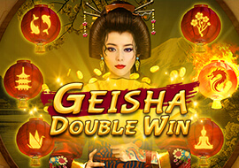 Geisha Double Win