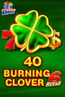 40 Burning Clover 6 Reels